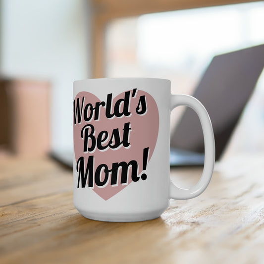 World's Best Mom! Mug