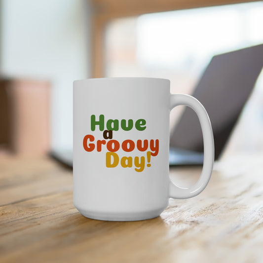 Have a Groovy Day! Mug