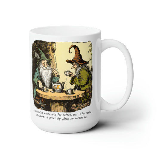 A Wizard is Never Late 15oz Coffee Mug
