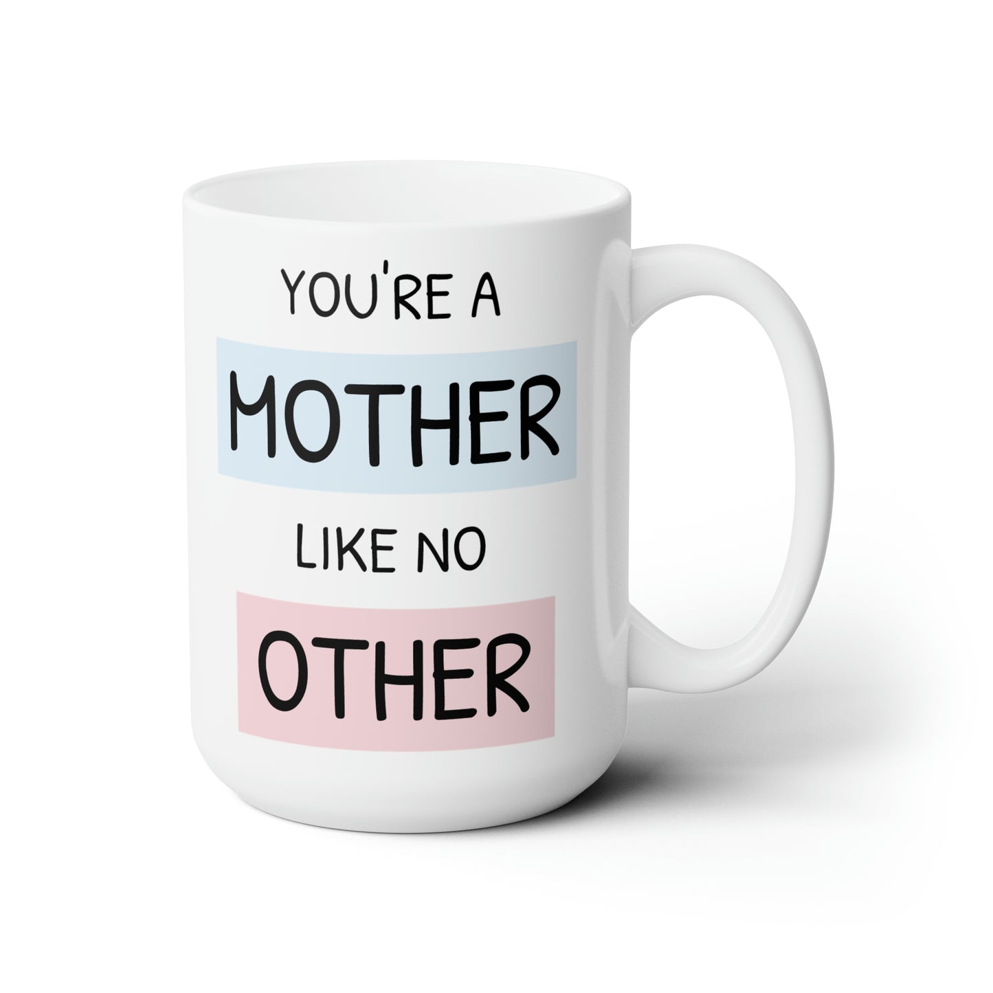 A Mother Like No Other Mug